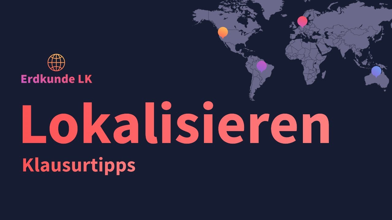 Lokalisieren - Klausurtipps Erdkunde