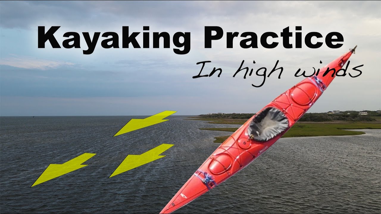 Kayaking Practice in High Wind