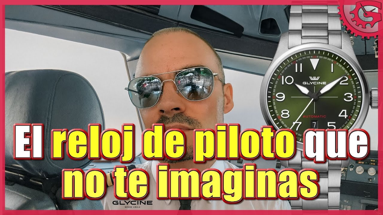 GLYCINE AIRPILOT 41 AUTOMATIC GL0512 🧑‍✈️ El reloj de piloto que no te imaginas (Review del reloj)