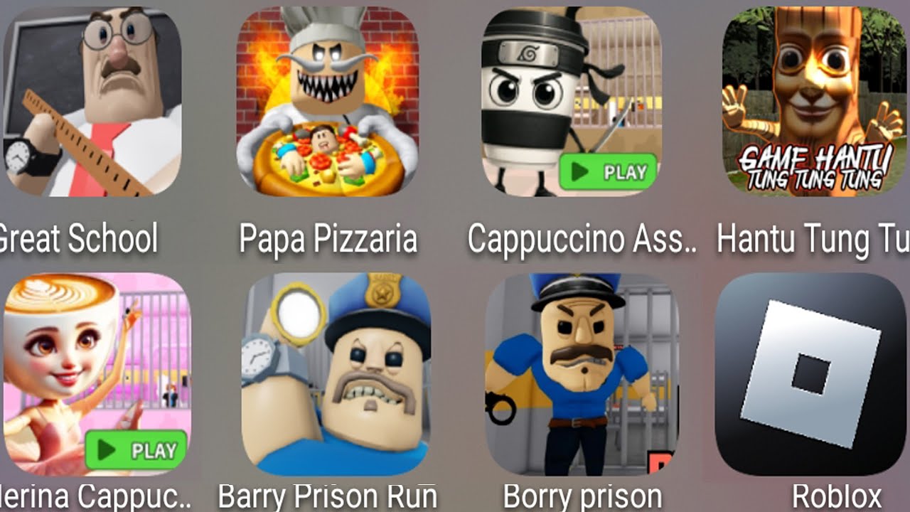 Roblox,Papa Pizza's Pizzeria!,Capuchino Assassino,PRISON BORRY,Great School Breakout,BARRY'S PRISON