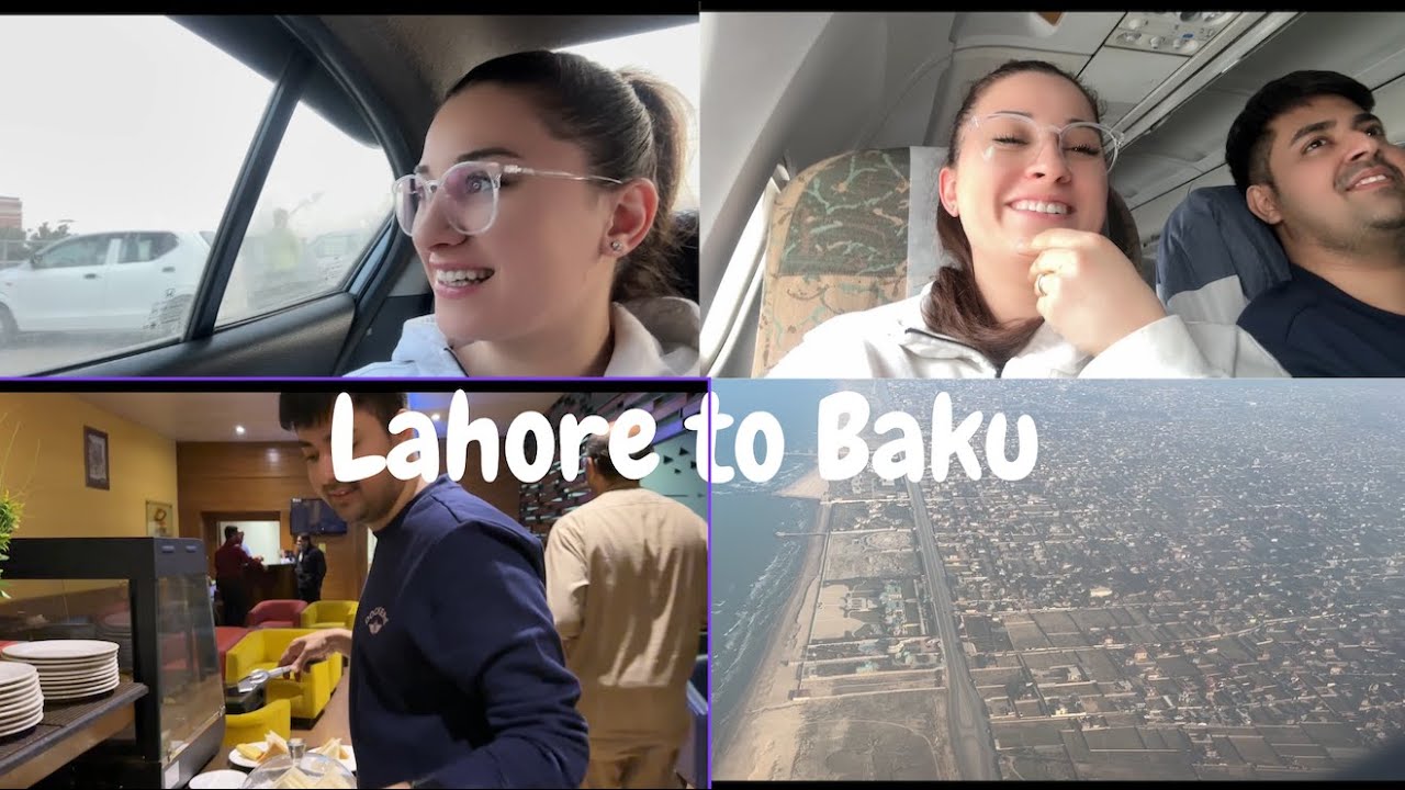 Going from Lahore, Pakistan to Baku, Azerbaijan