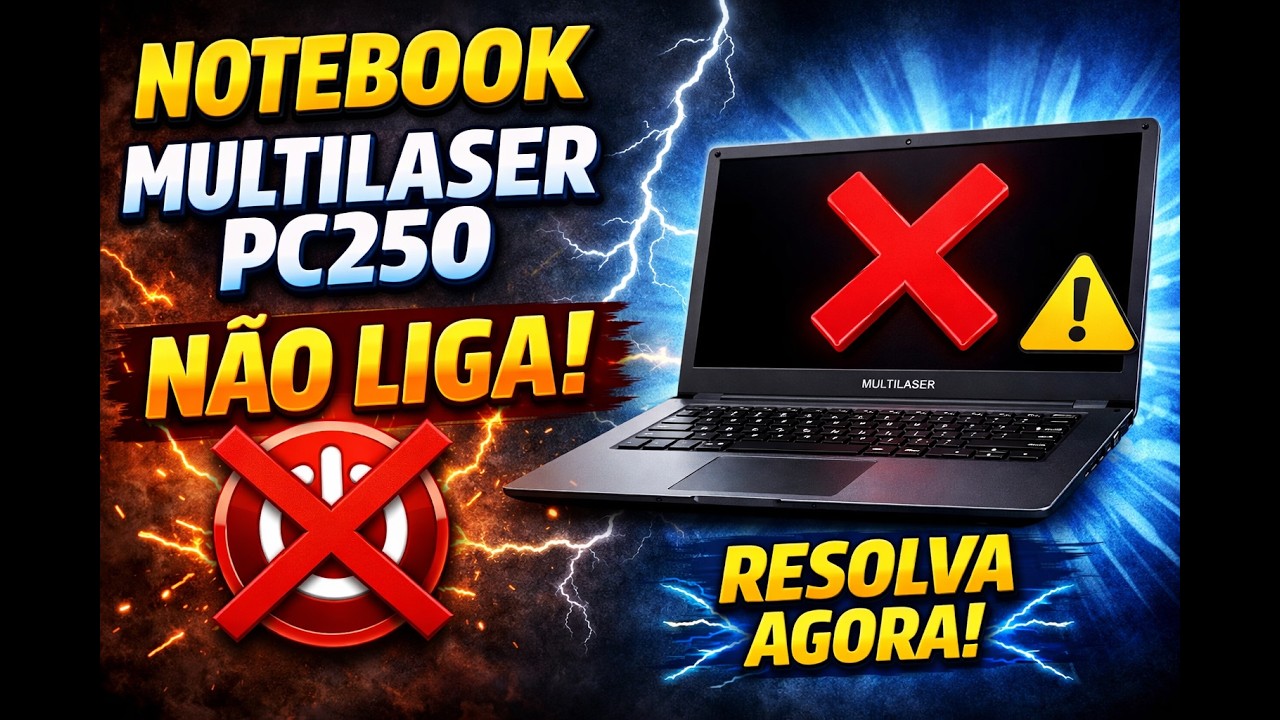 🧑‍💻 NOTEBOOK MULTILASER PC250 NÃO LIGA? Veja Como Resolver!