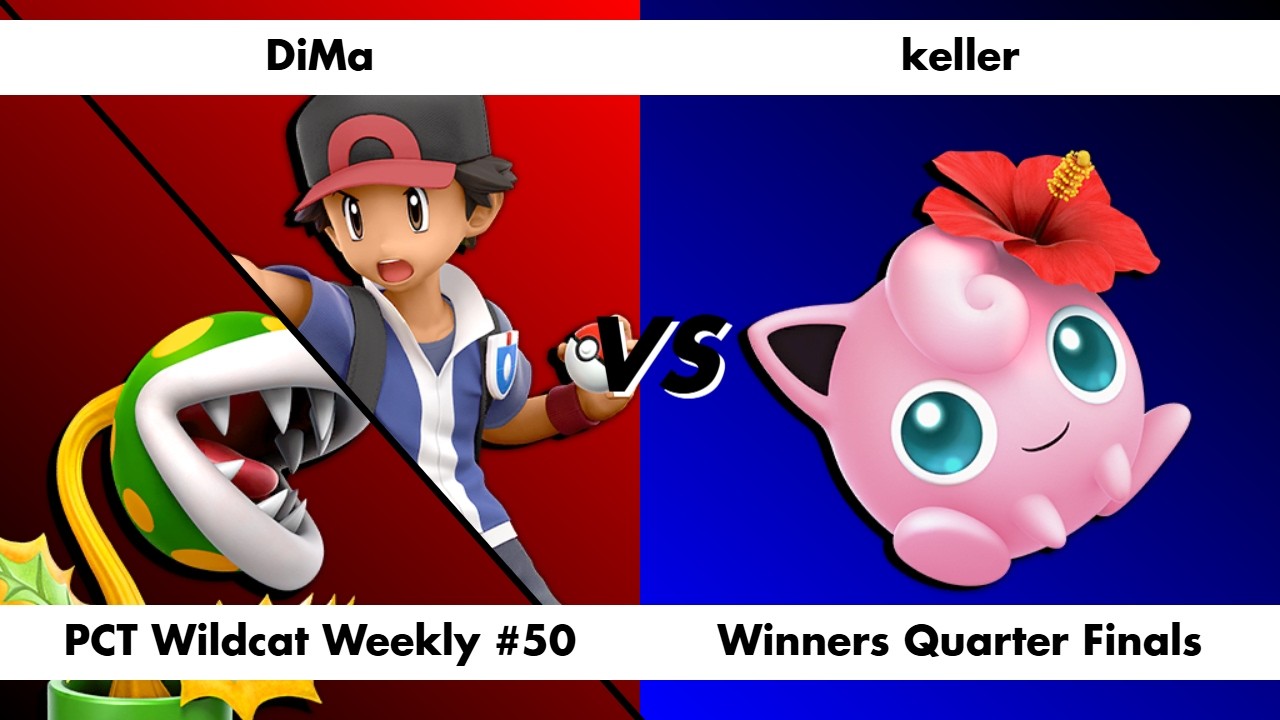 PCT Wildcat Weekly #50 WQF DiMa (Pokémon Trainer, Piranha Plant) vs keller (Jigglypuff)