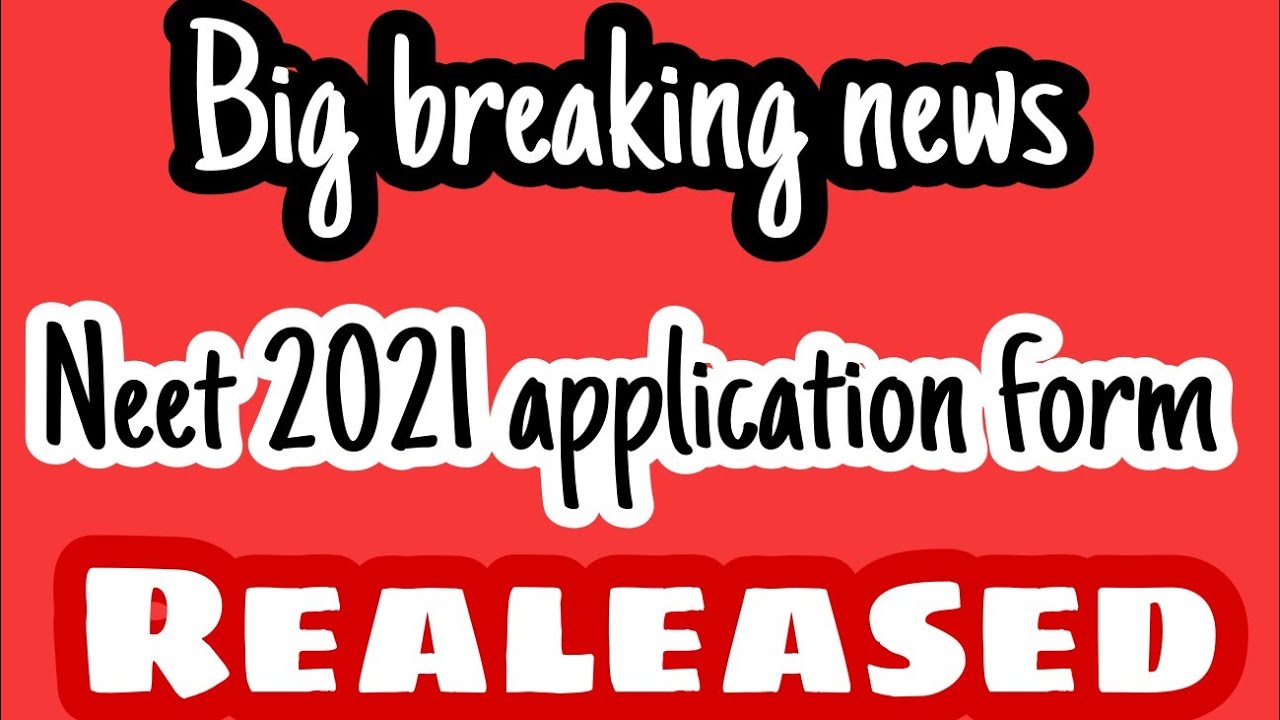 Neet 2021 application form date |NEET 2021 latest news | NEET 2021 application form by NTA |NEET2021
