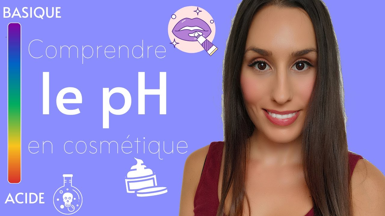 POURQUOI IL EST PRIMORDIAL DE CONNAITRE LE pH DE SES PRODUITS COSMÉTIQUES ?