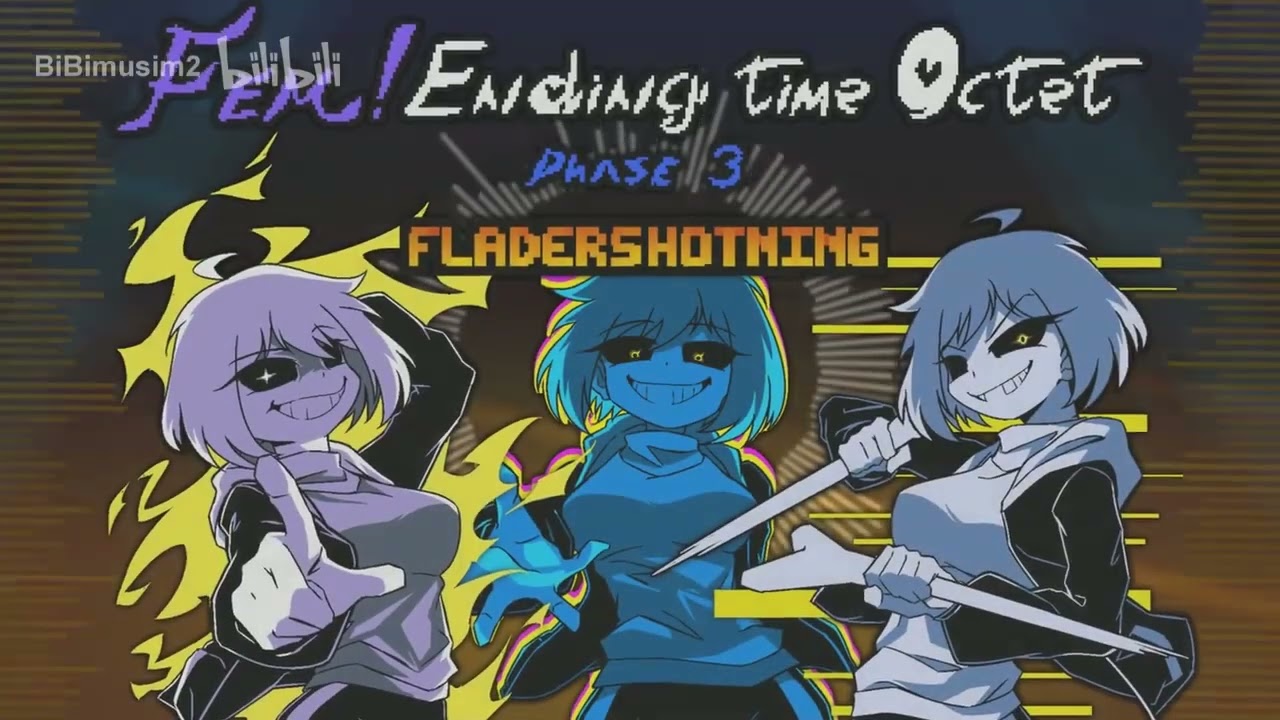 【Fem!Ending Time Octet】Phase 3-AGEM OST - Fladershotning Ⅰ