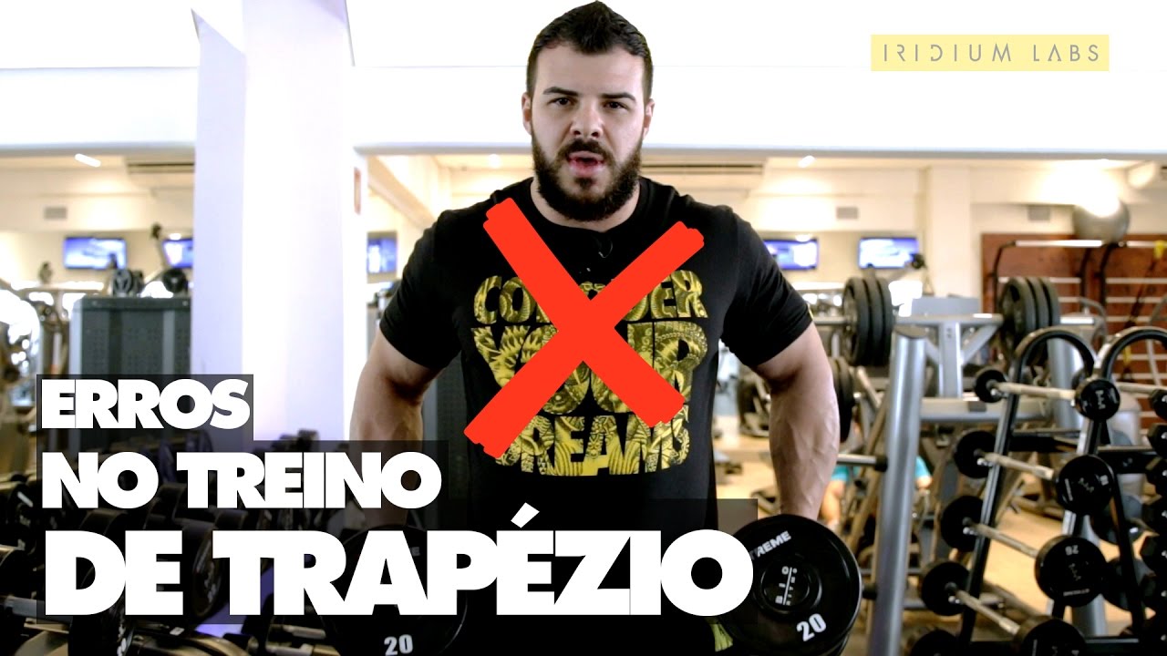 5 erros comuns no treino de trap&eacute;zio | Feito de Iridium