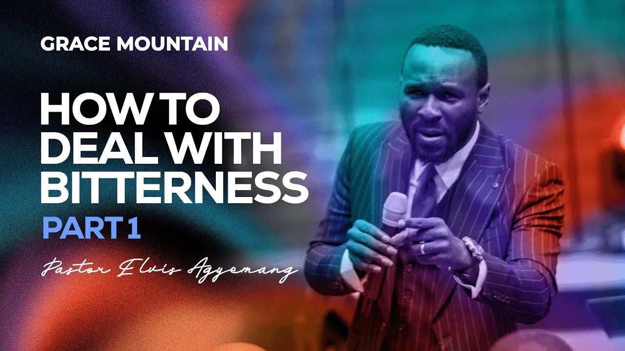 How To Deal With Bitterness Part 1 || Full Video || Pastor Elvis