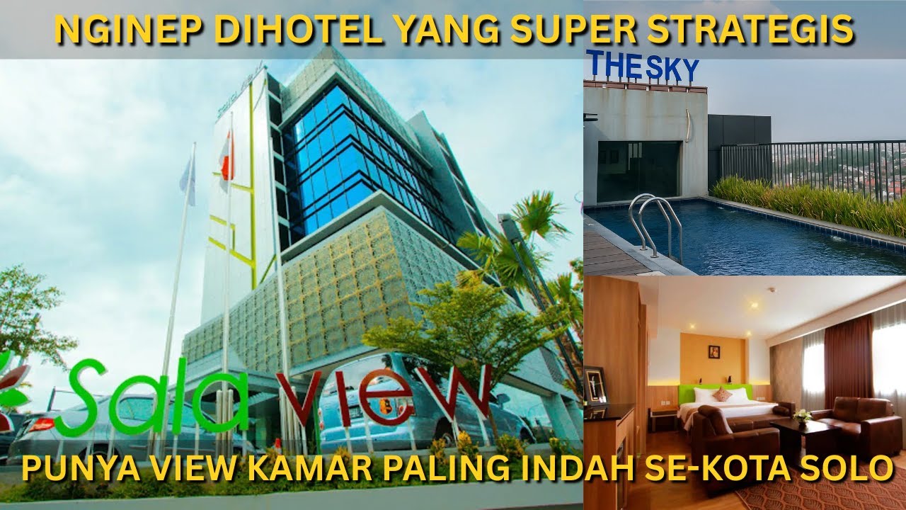 HOTEL DENGAN VIEW TERINDAH SE-KOTA SOLO | REVIEW SALA VIEW HOTEL