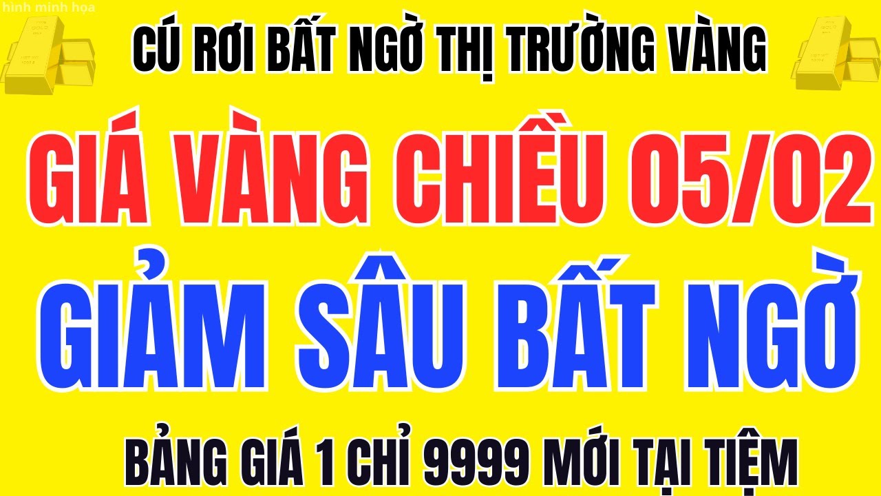 Giá Vàng Giảm Sốc Chiều 05/02 Vàng SJC, 9999 Lao Dốc Nhanh – Ai Đang Mắc Kẹt Trên Đỉnh