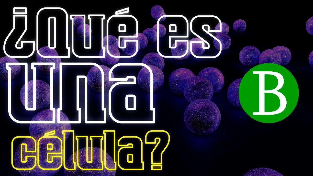 &iquest;Qu&eacute; es una c&eacute;lula? | Biolog&iacute;a Desde Cero
