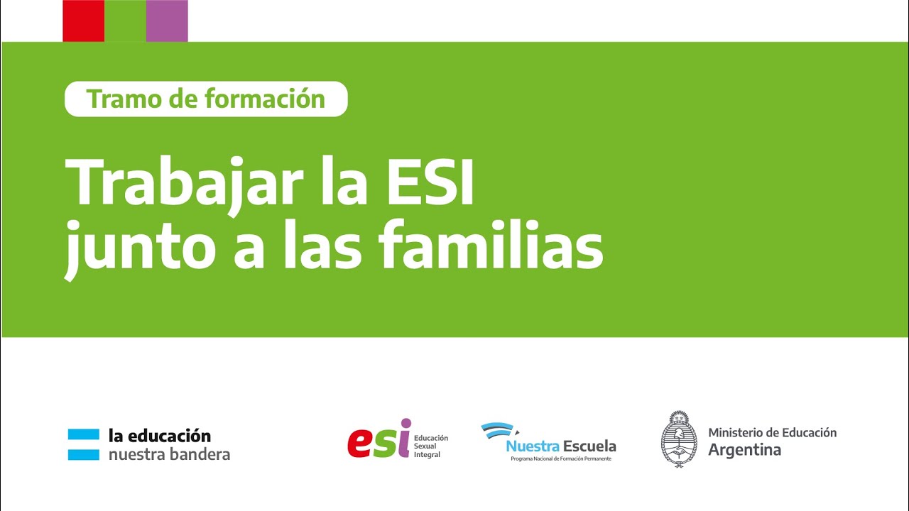 Tramo de formación: Trabajar la ESI junto a las familias - Clase 3 (2023)