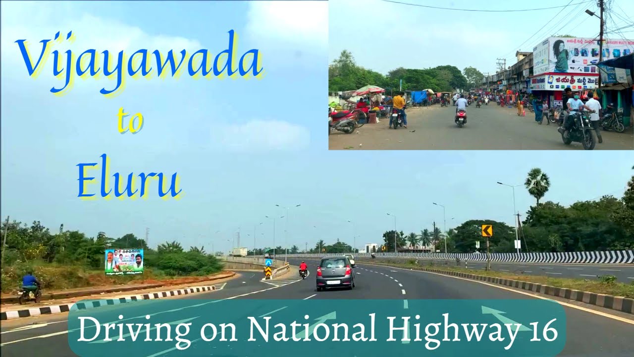 Vijayawada To Eluru || Driving on Beautiful NH16 || Eluru Town || West Godavari