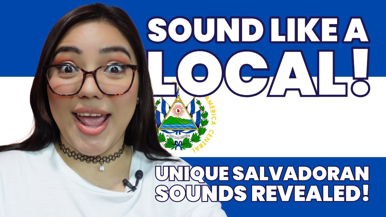 Speak Spanish Like a Local: 🎶 Unique Salvadoran Sounds Revealed! 🇸🇻