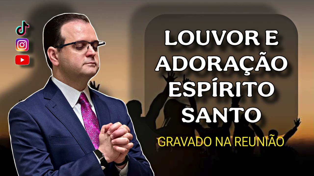ADORAÇÃO AO ESPÍRITO SANTO N:13 | SEJA CHEIO DO ESPÍRITO.
