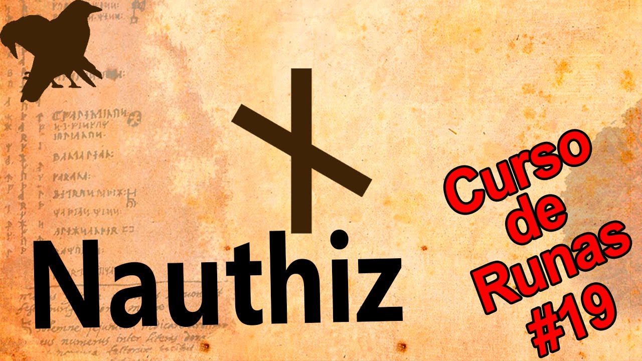 A Runa Nauthiz - Conheça a Runa da Necessidade, Seus Significados, Uso Oracular e Uso Mágico.
