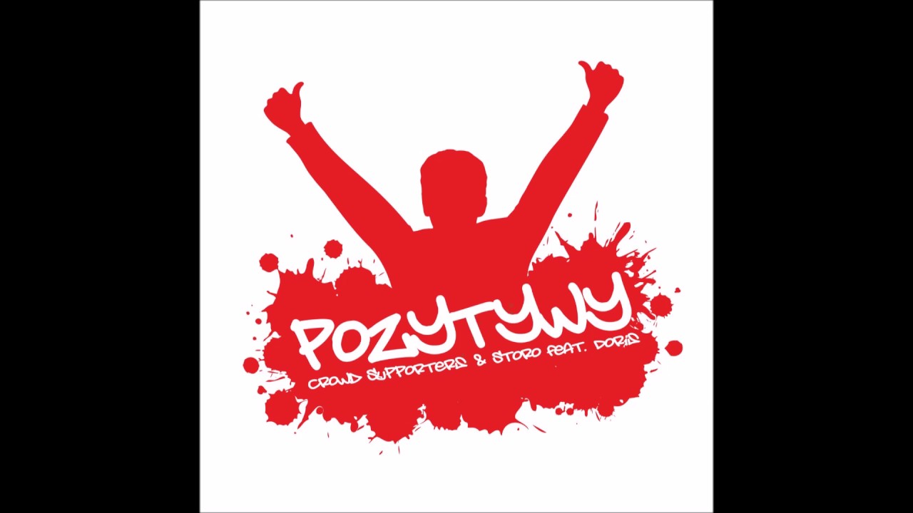 Crowd Supporters & Storo ft. Doris - Pozytywy (audio)