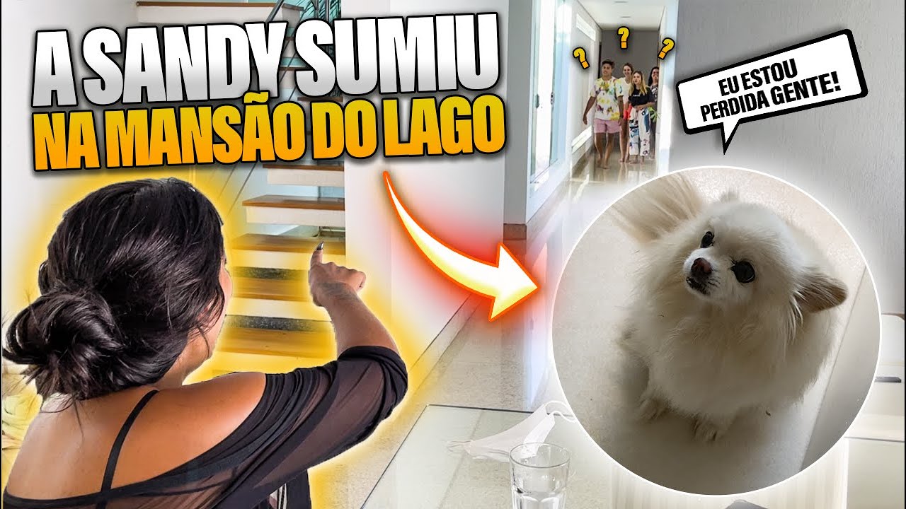 A SANDY SUMIU NA MANSÃO DO LAGO !!!