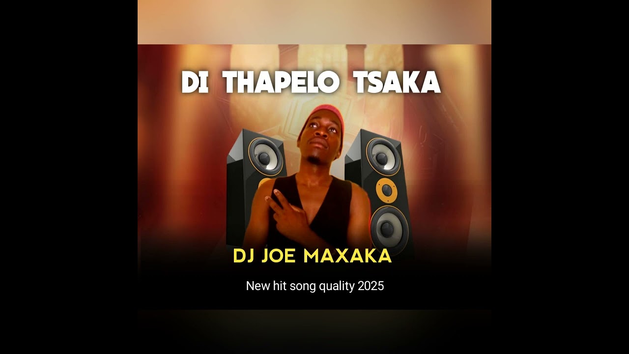 DI THAPELO TSAKA _-_ DJ JOE MAXAKA 2025 _-_ (official music audio)