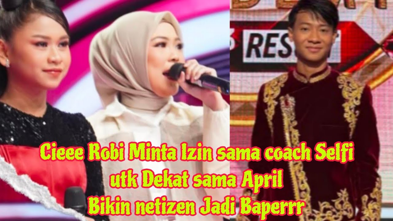 Cieee Robi dah panggil sayang nich ke APril Robi minta restu sm coach Selfi bikin semua Baper 