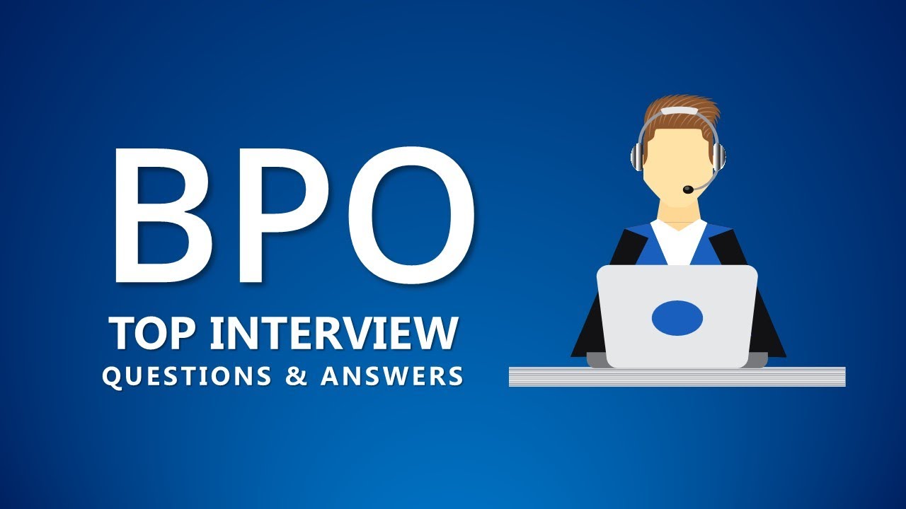 BPO Interview Questions and Answers | Most asked sample BPO Questions | New Video Below
