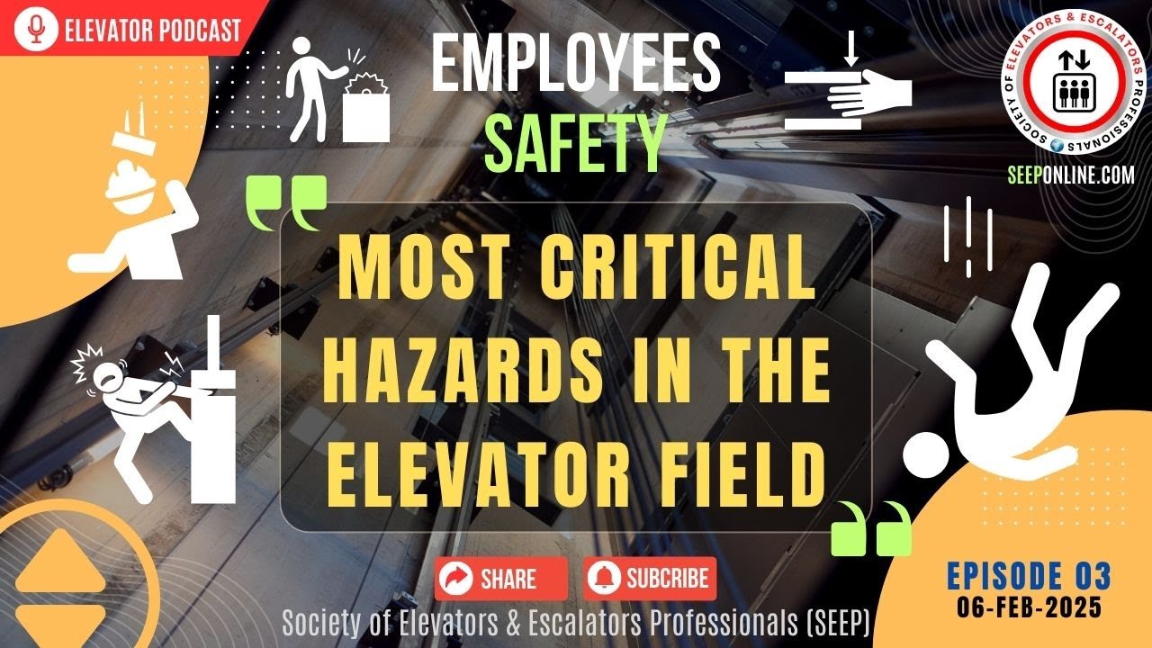 Critical Hazards in the Elevator Field | SEEPonline.com #ElevatorSafety #SafetyFirst #Elevator #SEEP