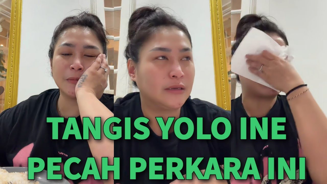MELEDAK GEGER!🔥TANGIS SEDIH YOLO INE PECAH TAK TERBENDUNG KARENA MASALAH INI