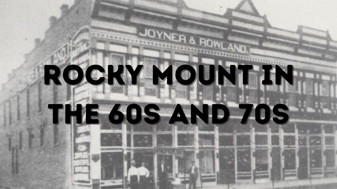 Wayback Wednesday, Rocky Mount in the 60s and 70s