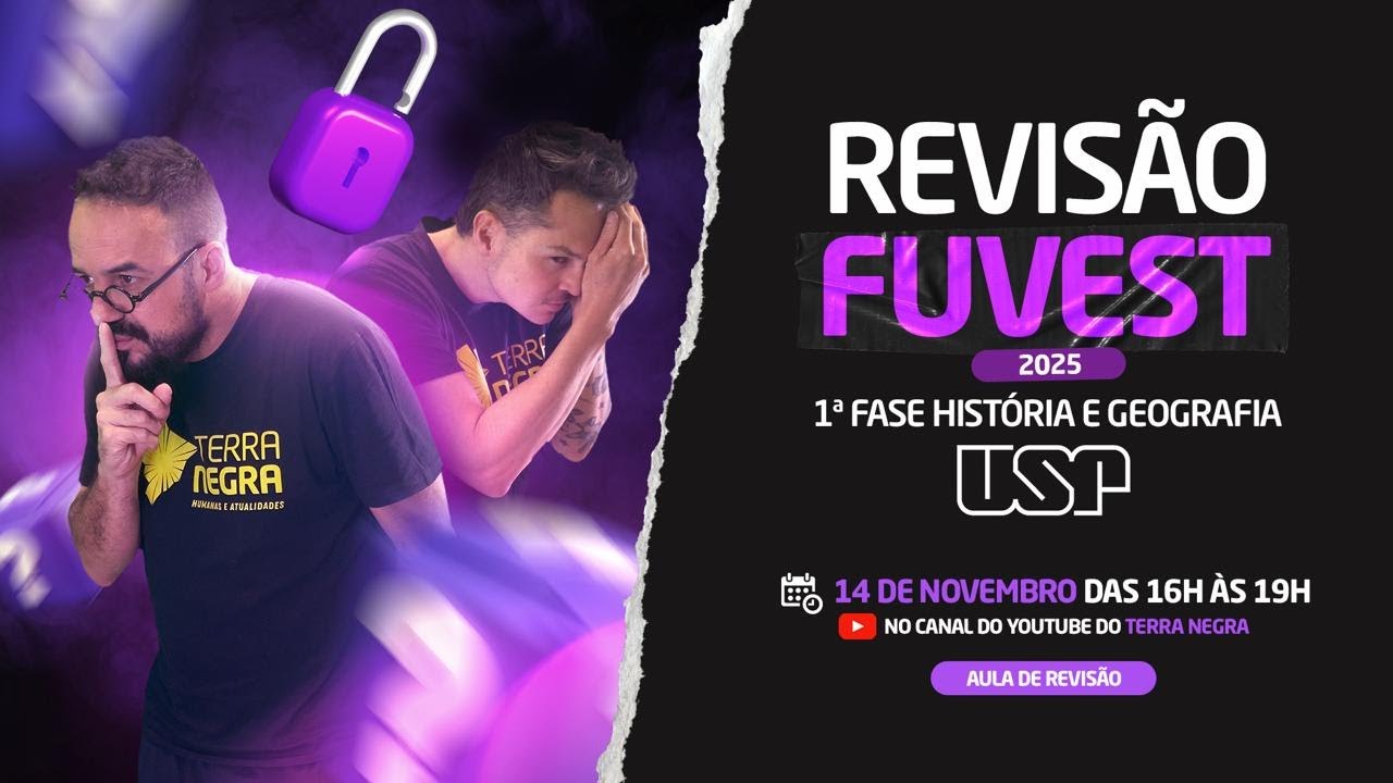 Revisão pré-FUVEST - Geografia e História
