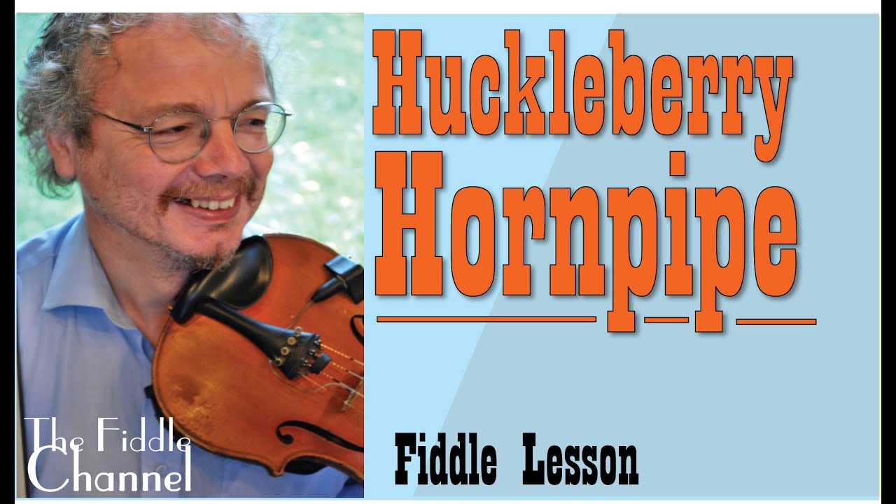 Huckleberry Hornpipe (fiddle lesson)