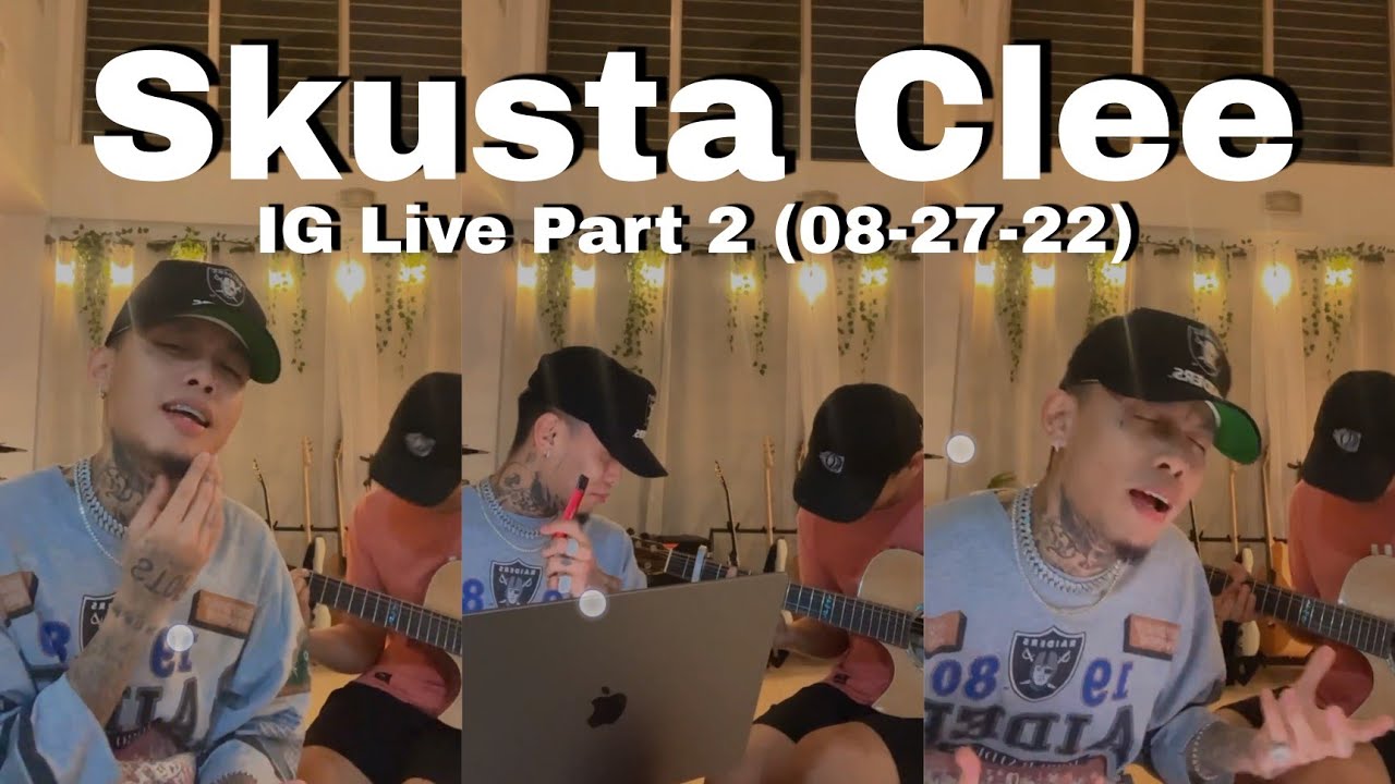 Skusta Clee (Chill Jamming) IG Instagram Live Part 2 Final (August 27, 2022)
