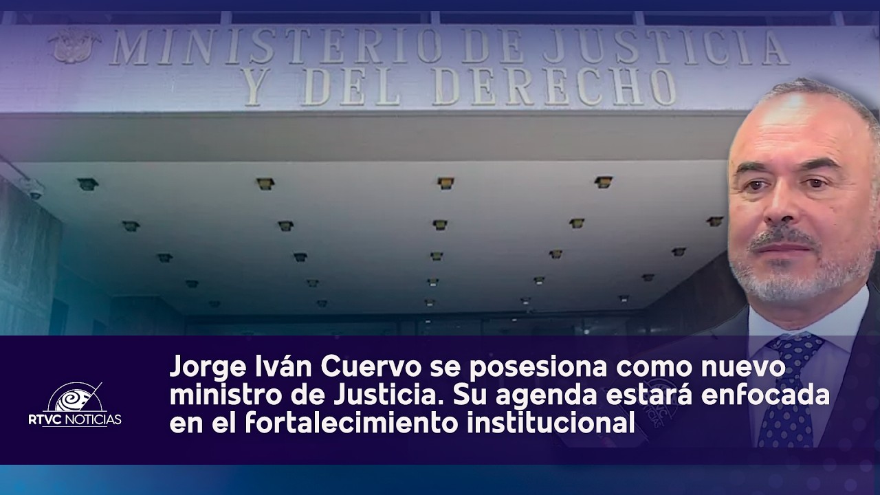 Jorge Iván Cuervo se posesiona como nuevo ministro de Justicia | RTVC Noticias