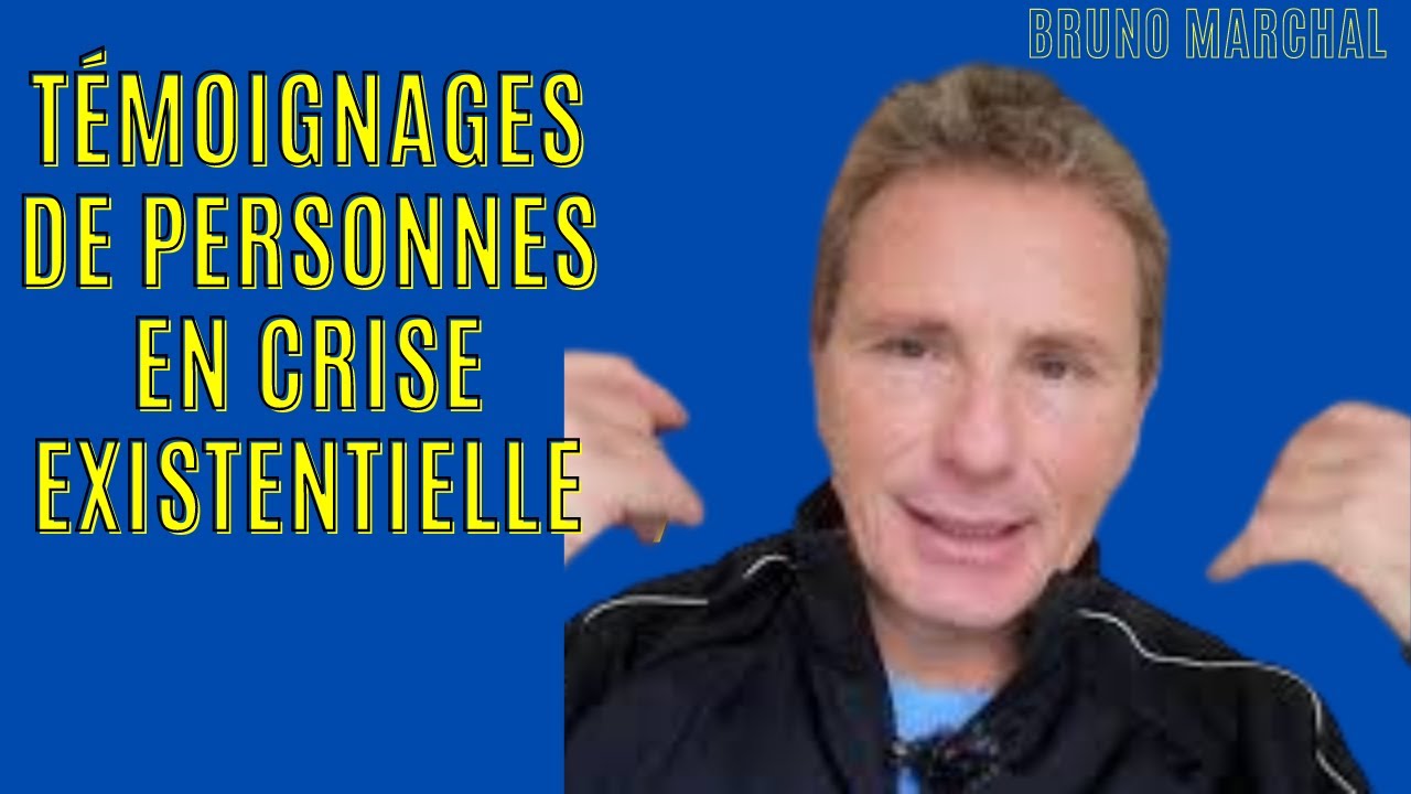 Témoignage de personnes en crise existentielle