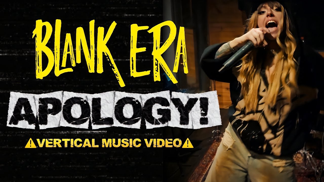BLANK ERA | APOLOGY! (Vertical Music Video)