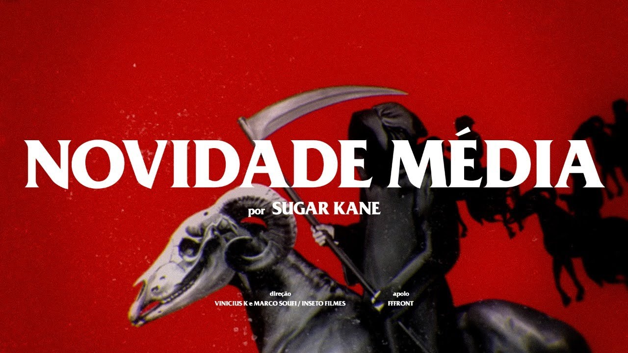 SUGAR KANE - Novidade M&eacute;dia (Clipe Oficial)