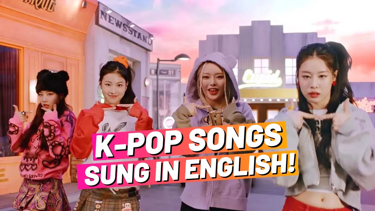 GREAT K-POP SONGS SUNG IN ENGLISH