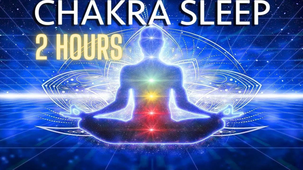 2 HOUR Chakra Meditation for Healing and Deep Sleep