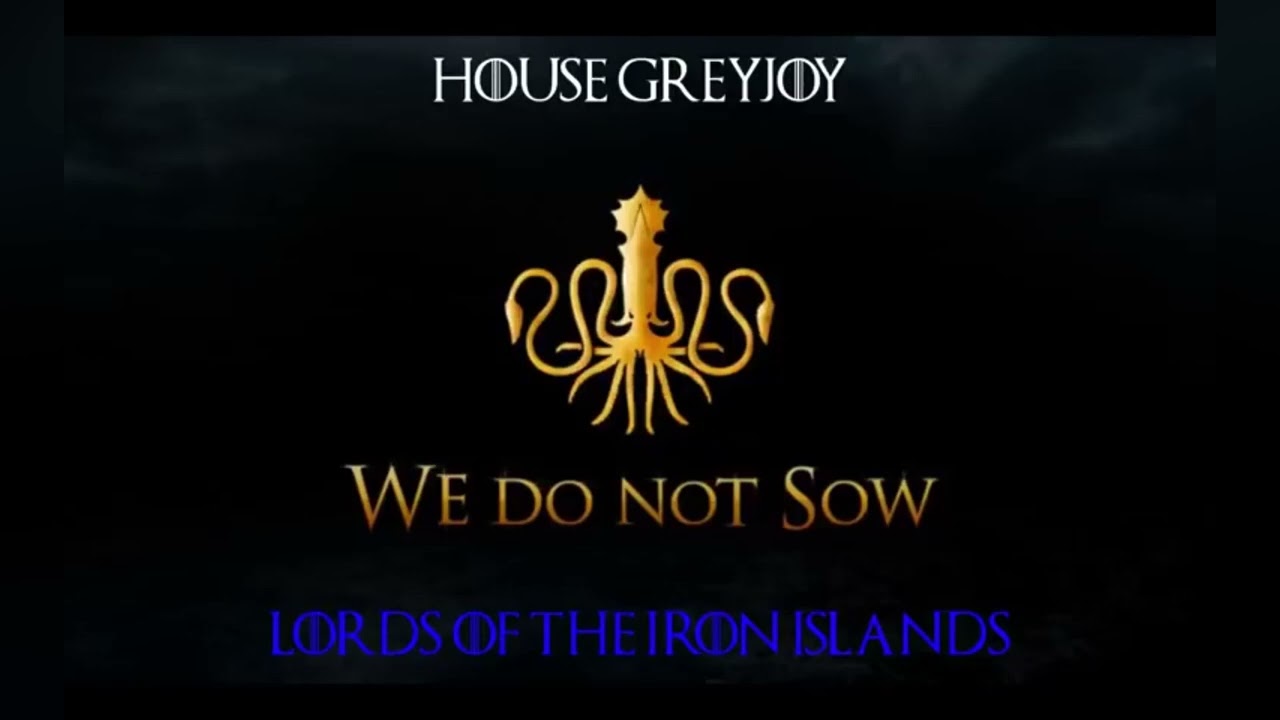 We Do Not Sow - House Greyjoy | GOT Great Houses Theme