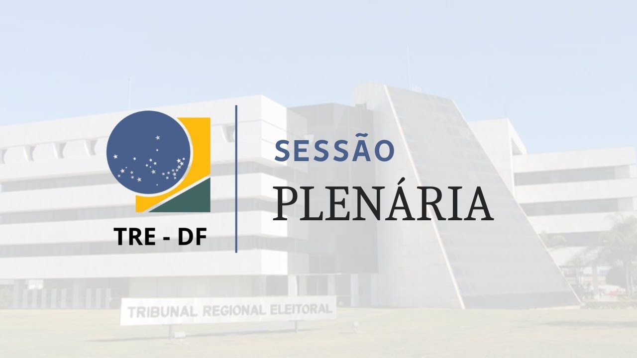 Sessão de Julgamento TRE-DF dia 1º de Setembro de 2025 - 17h
