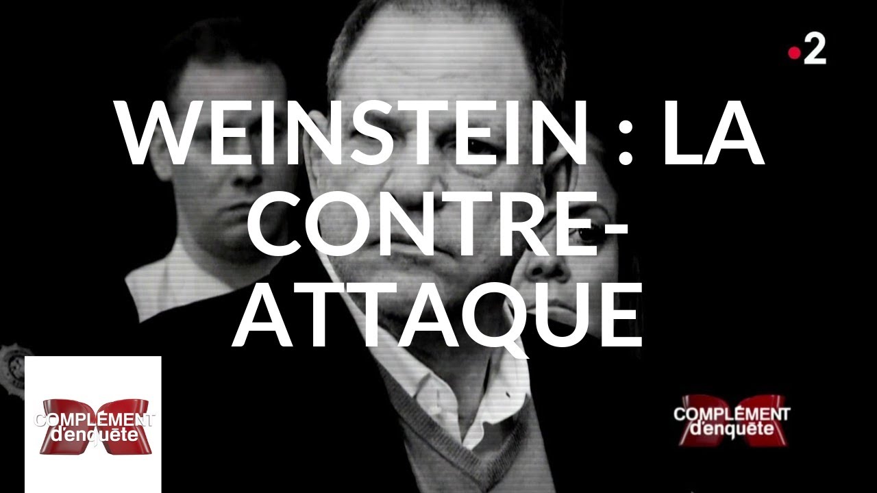 Complément d'enquête. Weinstein : la contre-attaque - 23 mai 2019 (France 2)