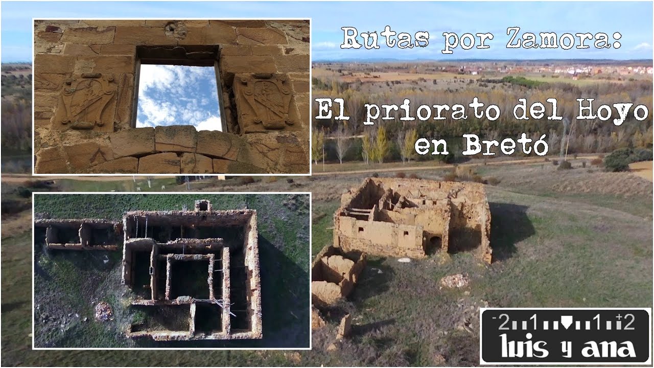 Rutas por Zamora: priorato del Hoyo (Bretó)