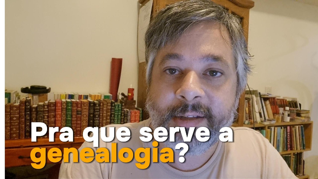 Genealogia? Pra que serve isso?