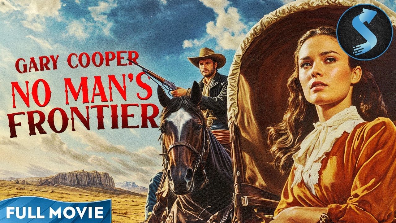 Gary Cooper&rsquo;s Trail of Danger | Western | Full Movie | No Man's Frontier