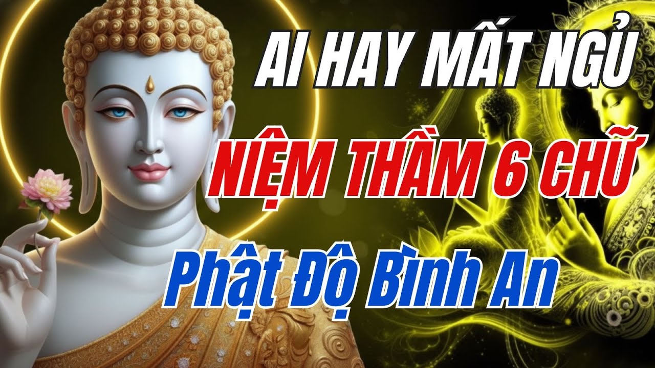 [Mỗi Tối Trước Khi Ngủ] Niệm Thầm 6 Chữ Này: Sạch Bóng Oan Gia, Ngủ Ngon Không Mộng Mị