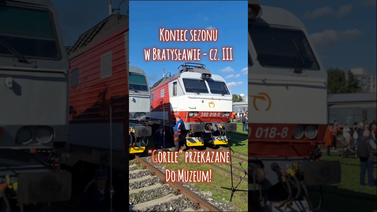 CZECHOSŁOWACKA ES499.0 001 ORAZ 350 018 ODDANE DO MUZEUM W BRATYSŁAWIE!