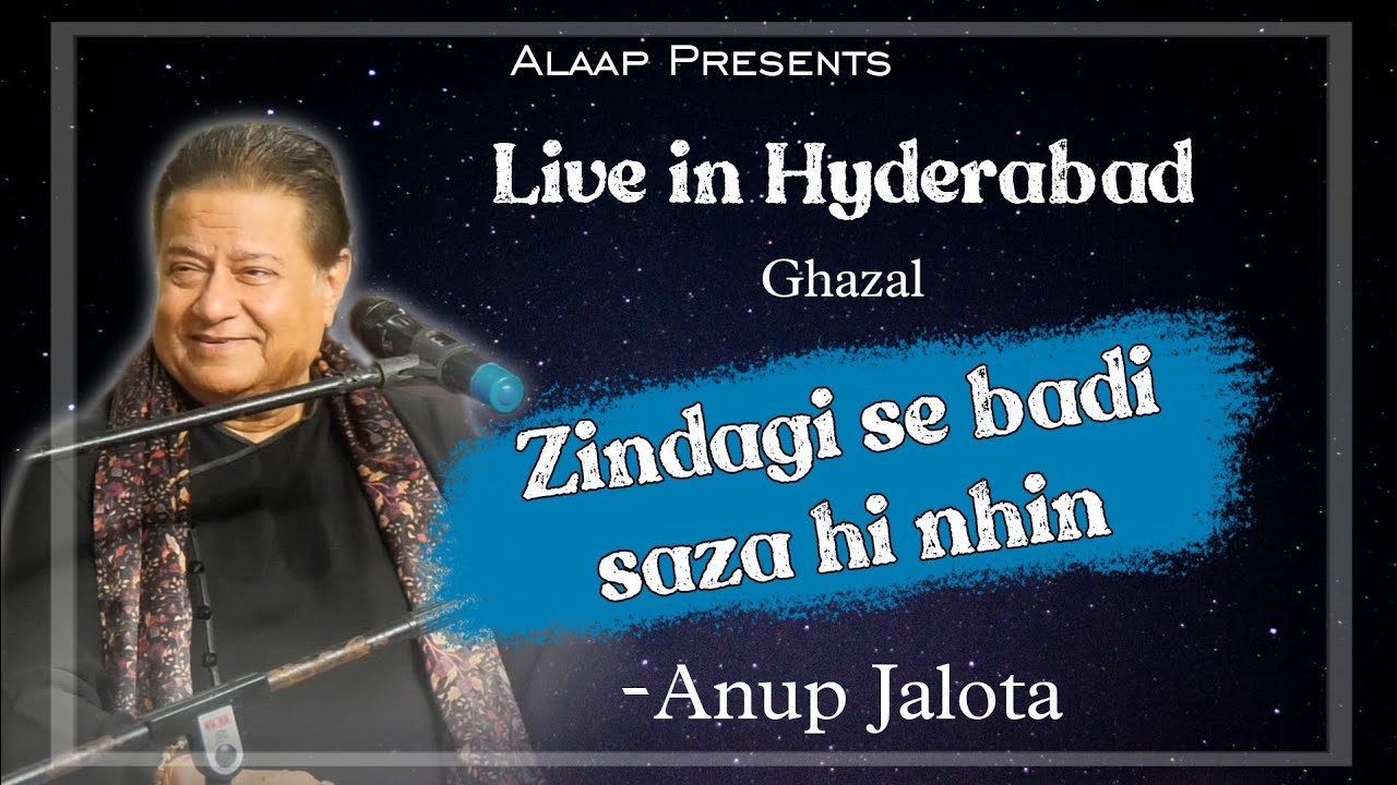 Zindagi se badi saza hi nahi- Anup Jalota | Live In Alaap Hyderabad