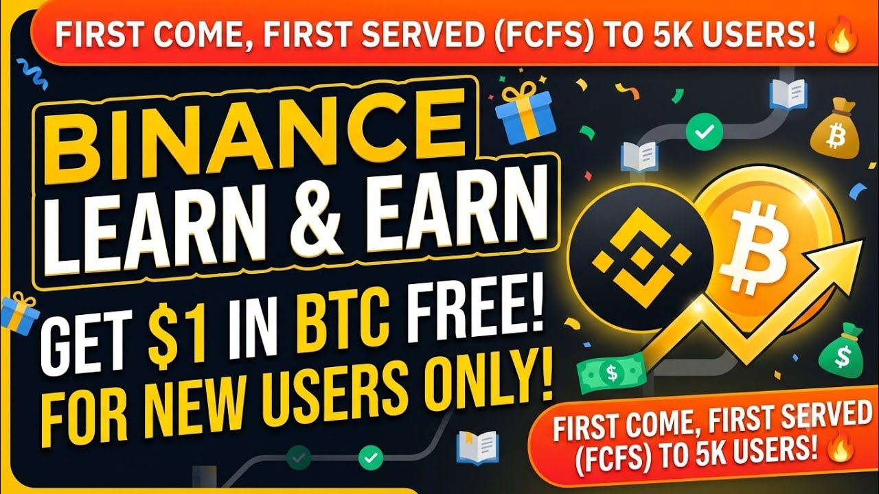 Binance Learn & Earn $1 BTC Free! 😍 FCFS 5K Users Only (New User Offer)