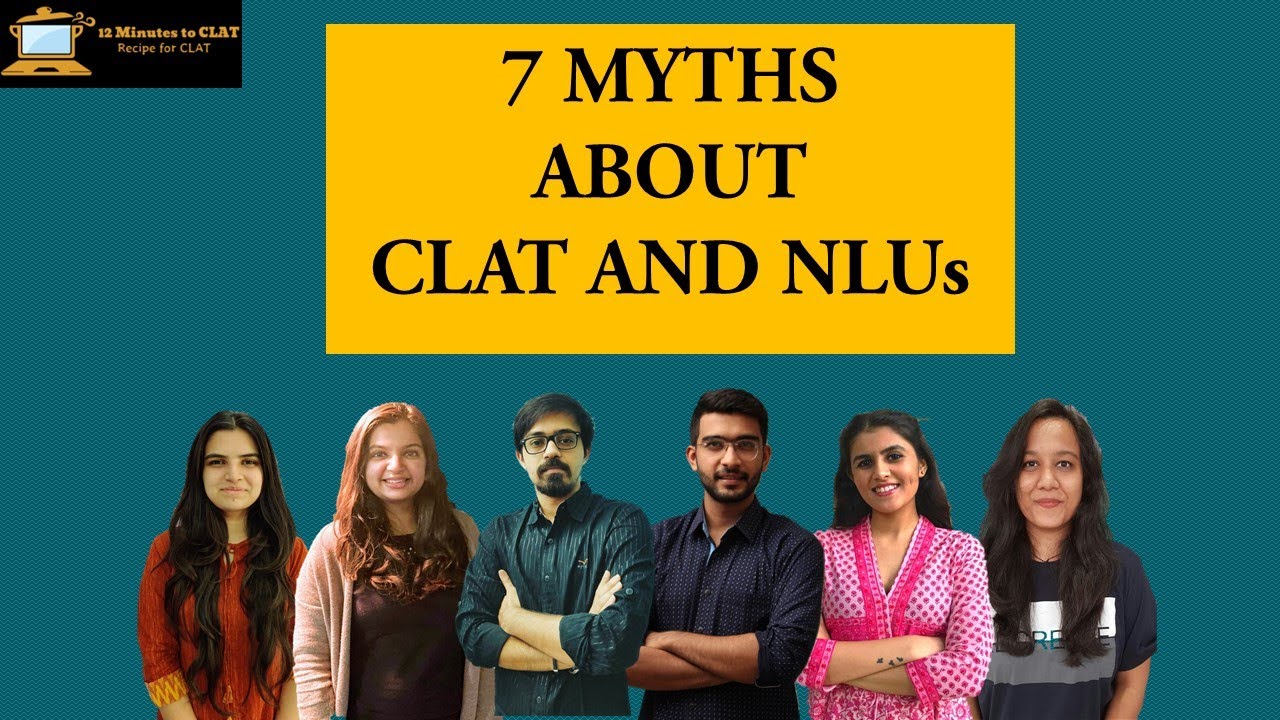 7 Myths about CLAT and NLUs I Common Misconceptions I Experience of NLU students and graduates