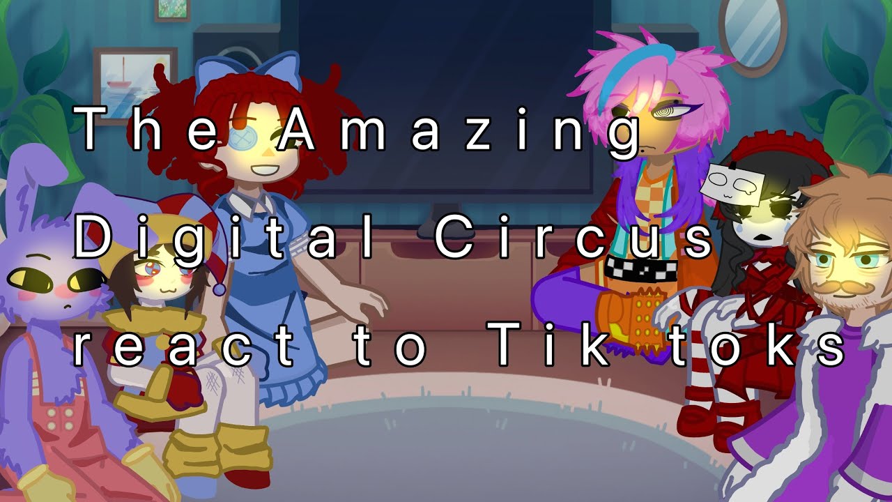 The Amazing Digital Circus react to:TIK TOKS!!!||2x||