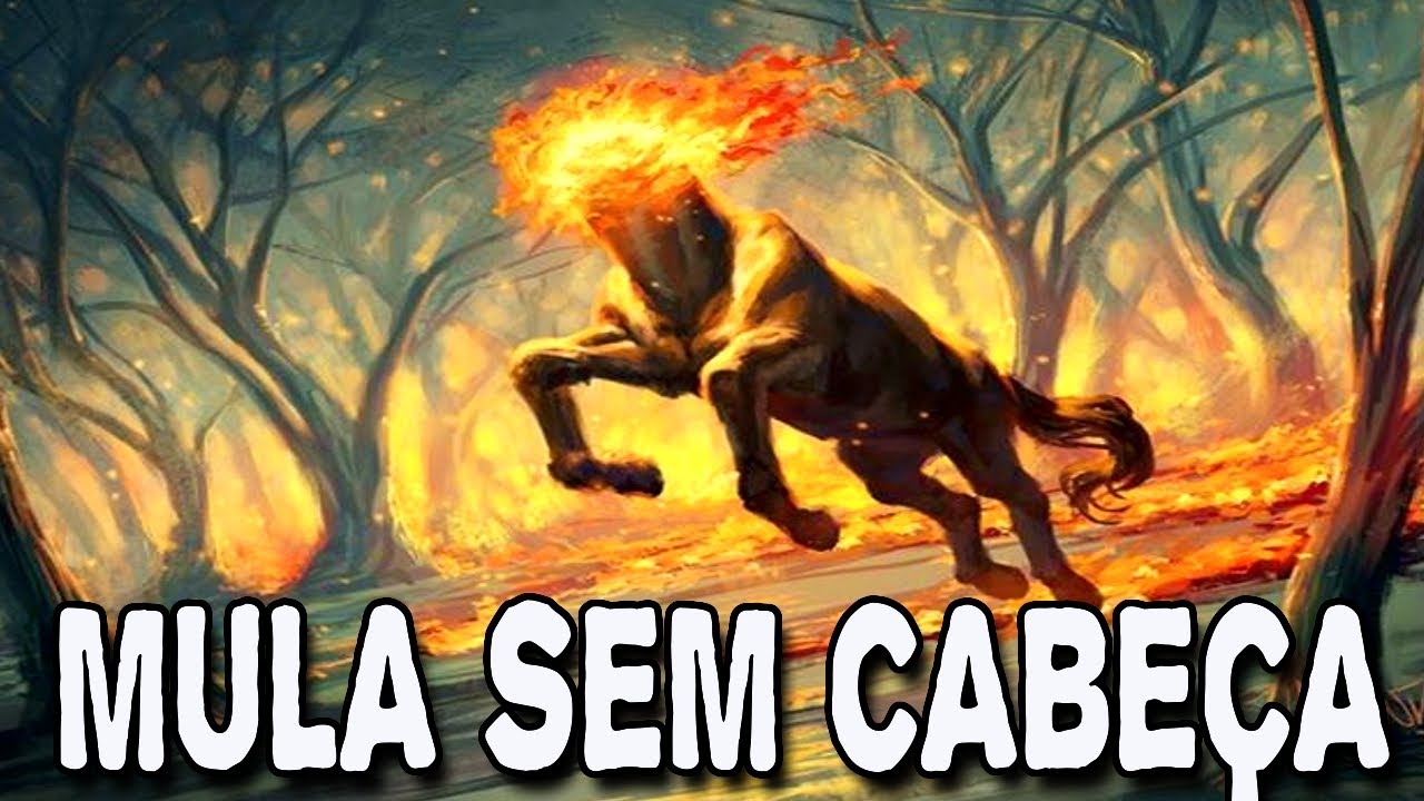 Mula sem Cabeça, a Lenda da Criatura Vítima de uma Maldição - Folclore Brasileiro